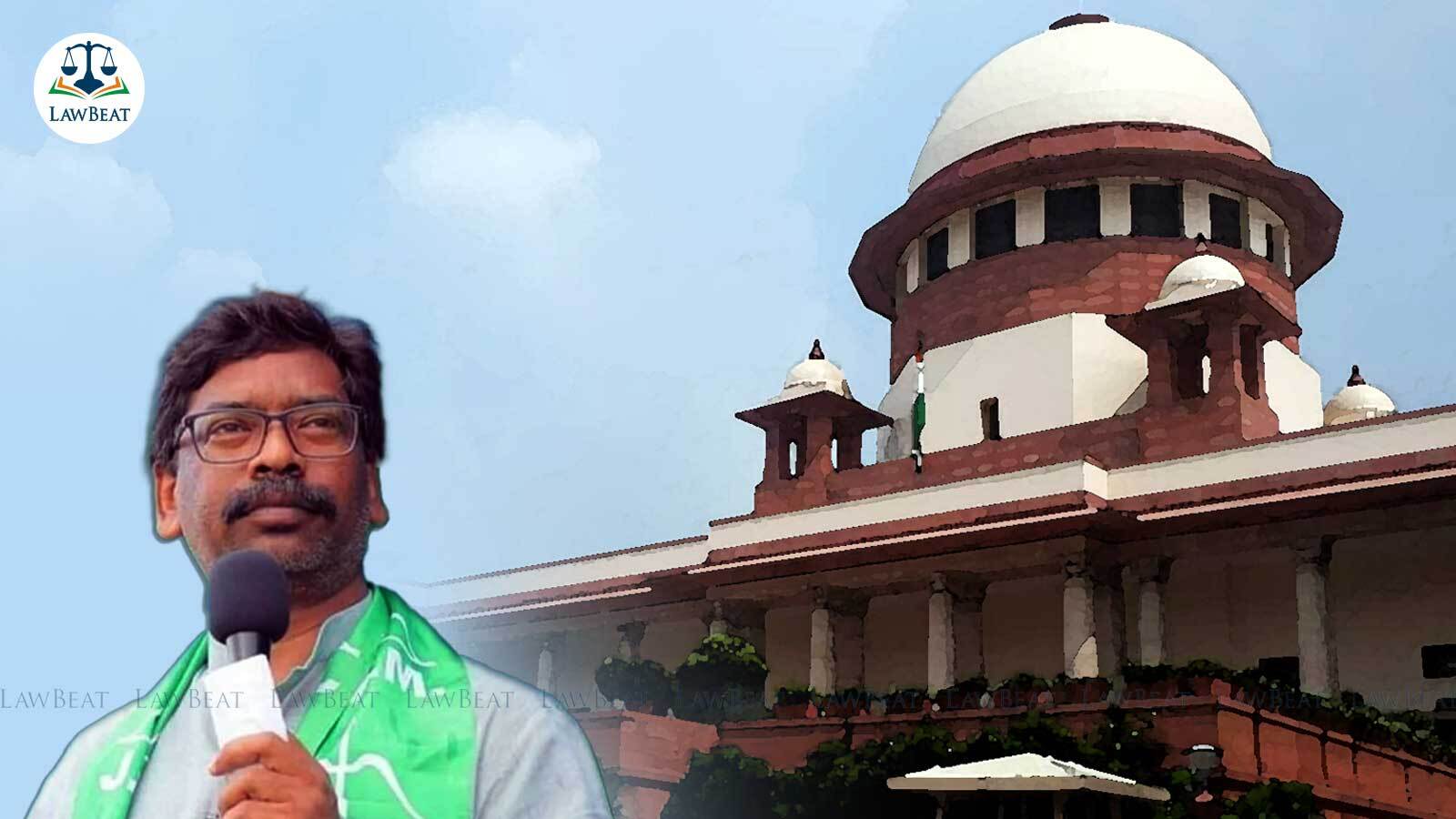 Jharkhand Government moves Supreme Court challenging High Court order holding PIL against CM Hemant Soren maintainable Jharkhand Government moves Supreme Court challenging High Court order holding PIL against CM Hemant Soren maintainable